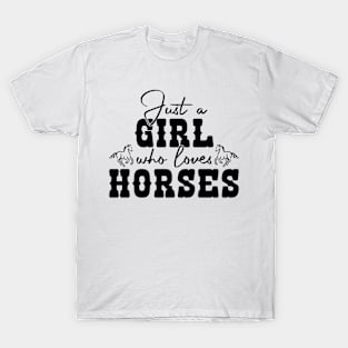 Just A Girl Who Loves Horses T-Shirt